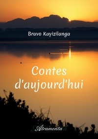 Bravo Kayizilanga - Contes d’aujourd’hui.