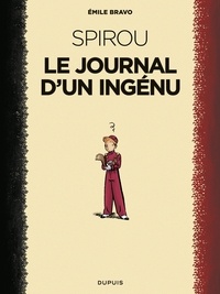 Bravo - Le Spirou d'Emile Bravo - tome 1 - Le journal d'un ingénu (réédition 2018 ).