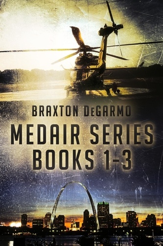  Braxton DeGarmo - MedAir Series Books 1-3 - MedAir Series.