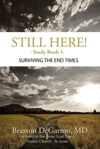  Braxton DeGarmo - Still Here! Surviving the End Times.