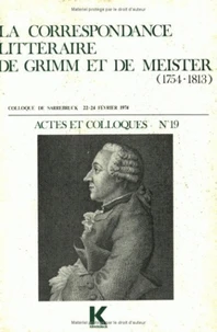 La correspondance littéraire de Grimm et de Meister (1754-1813)