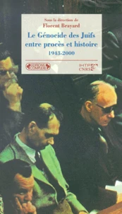 Le Genocide Des Juifs Entre Proces Et Histoire 1943-2000