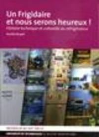 Un frigidaire et nous serons heureux !