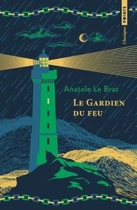 Braz anatole Le - Le Gardien du feu.