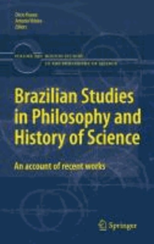 Décio Krause - Brazilian Studies in Philosophy and History of Science - An account of recent works.