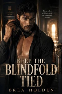 Keep The Blindfold Tied