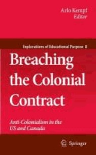 Arlo Kempf - Breaching the Colonial Contract - Anti-Colonialism in the US and Canada.