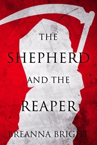  Breanna Bright - The Shepherd and the Reaper - The Tales of the Shepherd, #2.