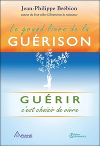 Le grand livre de la guérison