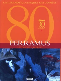 Perramus Tomes 1 Et 2 : Le Pilote De L'Oubli. L'Ame De La Cite