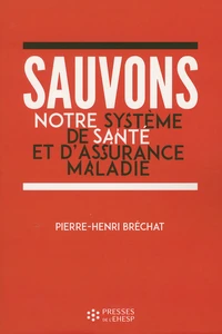 Sauvons notre système de santé et d'assurance maladie
