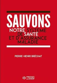 Sauvons notre système de santé et d'assurance maladie