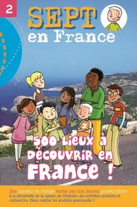 500 lieux à découvrir en France !