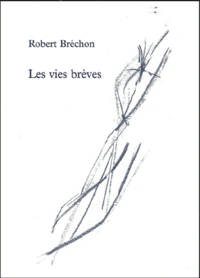 Les vies brèves