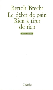 Le débit de pain ; Rien à tirer de rien