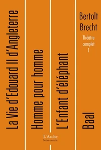 Théâtre complet / Bertolt Brecht Tome 1