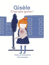 Gisèle, c'est pas grave !