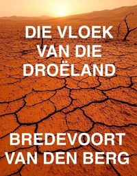 DIE VLOEK VAN DIE DROËLAND