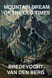 Mountain Dream of the Old Times