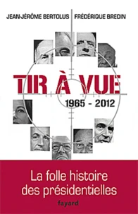 Tir à vue 1965-2012