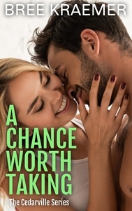  Bree Kraemer - A Chance Worth Taking - A Cedarville Novel, #5.
