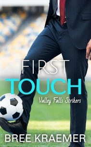  Bree Kraemer - First Touch - Valley Falls Strikers, #2.