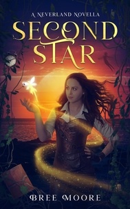  Bree Moore - Second Star: A Neverland Novella.