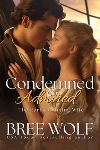 Condemned & Admired - The Earl's Cunning Wife