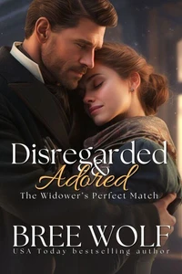 Disregarded & Adored - The Widower's Perfect Match