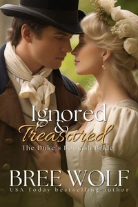 Ignored & Treasured - The Duke's Bookish Bride (Prequel)