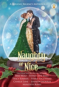  Bree Wolf et  Sydney Jane Baily - Naughty or Nice - A Holiday Regency Anthology.