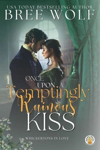 Once Upon a Temptingly Ruinous Kiss