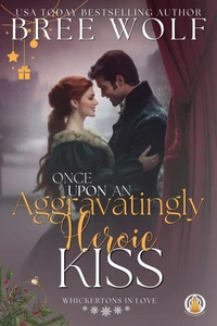 Once Upon an Aggravatingly Heroic Kiss