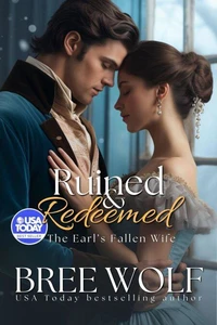 Ruined & Redeemed - The Earl's Fallen Wife