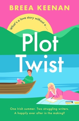 Plot Twist. an unmissable friends-to-lovers romcom for fans of Emily Henry!