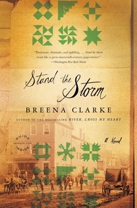 Breena Clarke - Stand the Storm - A Novel.