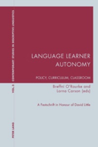 Breffni O'rourke et Lorna Carson - Language Learner Autonomy: Policy, Curriculum, Classroom - A Festschrift in Honour of David Little.