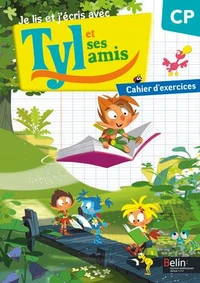 Je lis et j'écris avec Tyl et ses amis - CP