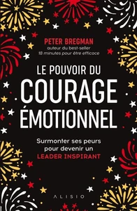 Le pouvoir du courage émotionnel