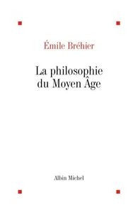 La Philosophie du Moyen-Age