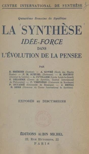 La synthèse : idée force dans l'évolution de la pensée...