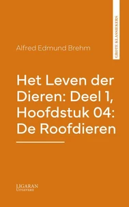 Het Leven der Dieren: Deel 1, Hoofdstuk 04: De Roofdieren