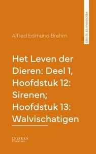 Het Leven der Dieren: Deel 1, Hoofdstuk 12: Sirenen; Hoofdstuk 13: Walvischatigen