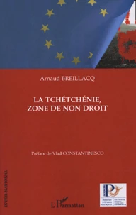 La Tchétchénie, zone de non droit