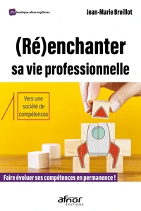 (Ré)enchanter sa vie professionnelle