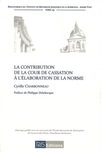 La contribution de la Cour de cassation à l'élaboration de la norme