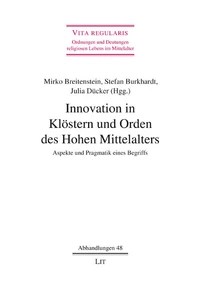 Innovation in Klöstern und Orden des Hohen Mittelalters