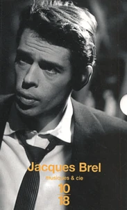 Jacques Brel Coffret 2 Volumes : Tout Brel. Jacques Brel, Une Vie