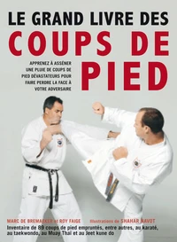 Le grand livre des coups de pied