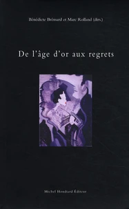 De l'âge d'or aux regrets